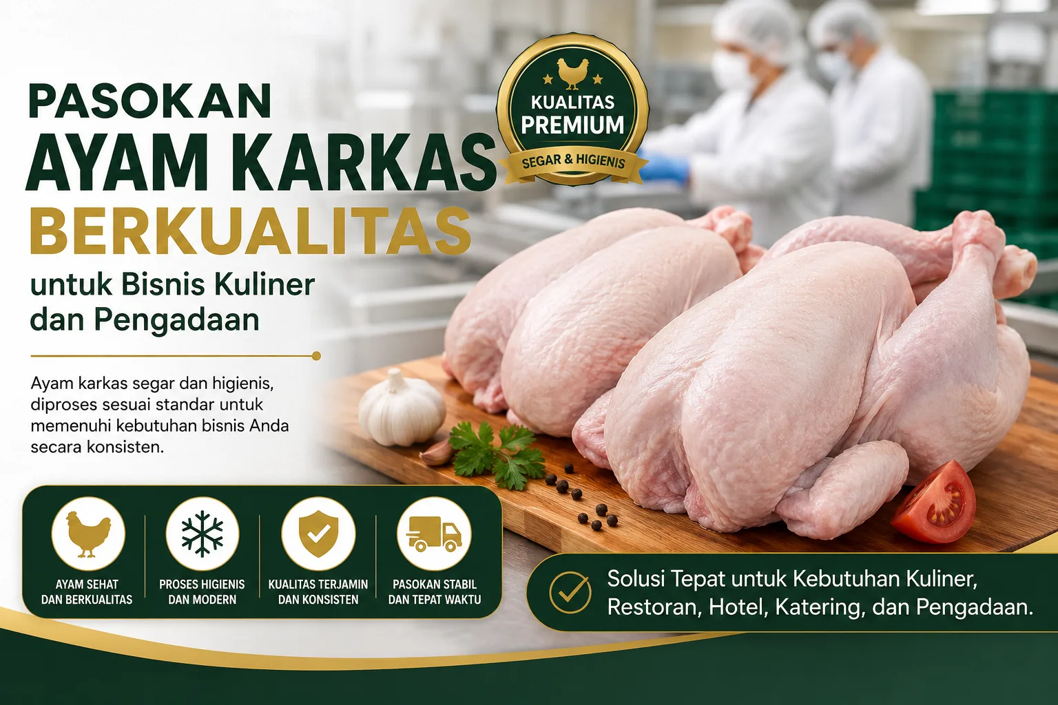 Pasokan Ayam Karkas Berkualitas untuk Bisnis Kuliner dan Pengadaan